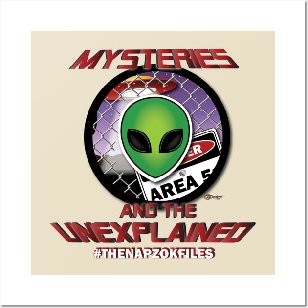 Mysteries and the Unexplained - Area 51 shirt! Wall Art by KenNapzok